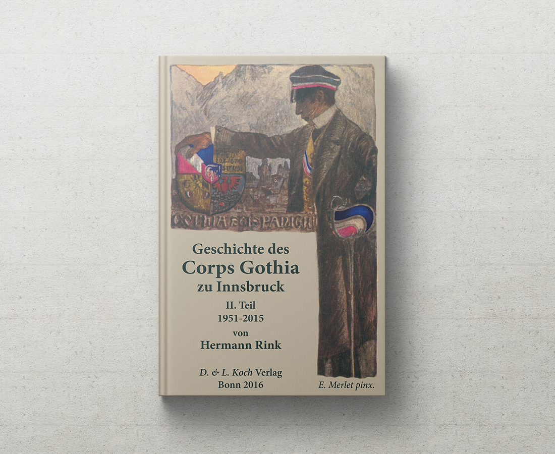 Geschichte des Akademischen Corps Gothia zu Innsbruck. II. Teil. 1951-2015